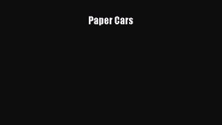 Ebook Paper Cars Download Online