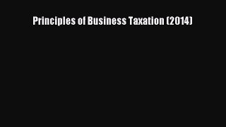 PDF Principles of Business Taxation (2014) Free Books