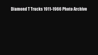 Book Diamond T Trucks 1911-1966 Photo Archive Read Online