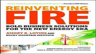Read Reinventing Fire  Bold Business Solutions for the New Energy Era Ebook pdf download