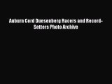 Book Auburn Cord Duesenberg Racers and Record-Setters Photo Archive Read Full Ebook