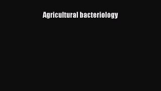 Download Agricultural Bacteriology  Read Online