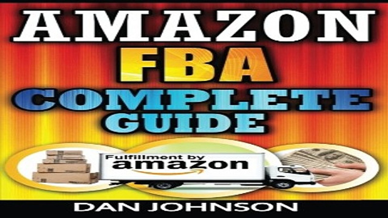 Read Amazon FBA  Complete Guide  Make Money Online With Amazon FBA  The Fulfillment by Amazon