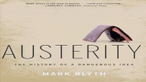 Read Austerity  The History of a Dangerous Idea Ebook pdf download