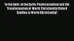 Read To the Ends of the Earth: Pentecostalism and the Transformation of World Christianity