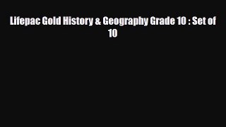 Download Lifepac Gold History & Geography Grade 10 : Set of 10 Read Online