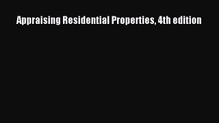 Download Appraising Residential Properties 4th edition Free Books