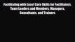 [PDF] Facilitating with Ease! Core Skills for Facilitators Team Leaders and Members Managers