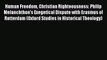 Read Human Freedom Christian Righteousness: Philip Melanchthon's Exegetical Dispute with Erasmus