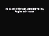 Download The Making of the West Combined Volume: Peoples and Cultures PDF Online
