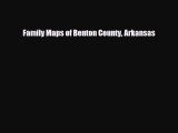 Download Family Maps of Benton County Arkansas PDF Book Free