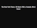 Download The New York Times: 36 Hours USA & Canada West Coast Read Online
