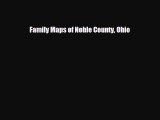 Download Family Maps of Noble County Ohio PDF Book Free