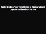 Download Weird Virginia: Your Travel Guide to Virginia's Local Legends and Best Kept Secrets