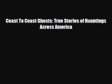 PDF Coast To Coast Ghosts: True Stories of Hauntings Across America PDF Book Free