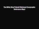 Download The Milky Way [Tubed] (National Geographic Reference Map) PDF Online