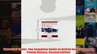Download PDF  Ancestral Trails The Complete Guide to British Genealogy and Family History Second FULL FREE