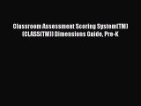 Download Classroom Assessment Scoring System(TM) (CLASS(TM)) Dimensions Guide Pre-K  Read Online