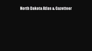 Read North Dakota Atlas & Gazetteer Ebook Free