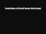 PDF Family Maps of Carroll County Mississippi PDF Book Free