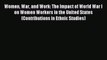 Read Women War and Work: The Impact of World War I on Women Workers in the United States (Contributions