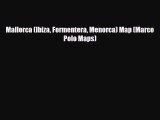 PDF Mallorca (Ibiza Formentera Menorca) Map (Marco Polo Maps) Read Online