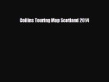 Download Collins Touring Map Scotland 2014 Read Online