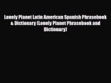 PDF Lonely Planet Latin American Spanish Phrasebook & Dictionary (Lonely Planet Phrasebook