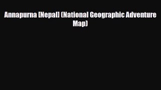 Download Annapurna [Nepal] (National Geographic Adventure Map) Ebook