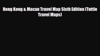 Download Hong Kong & Macau Travel Map Sixth Edition (Tuttle Travel Maps) PDF Book Free