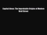 PDF Capital Ideas: The Improbable Origins of Modern Wall Street Free Books