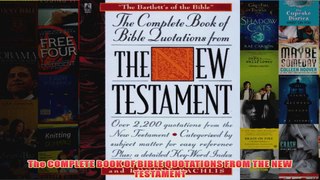 Download PDF  The COMPLETE BOOK OF BIBLE QUOTATIONS FROM THE NEW TESTAMENT FULL FREE