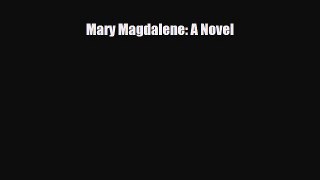 PDF Mary Magdalene: A Novel PDF Book Free
