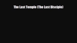 Download The Last Temple (The Last Disciple) Read Online