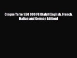 Download Cinque Terre 1:50 000 FB (Italy) (English French Italian and German Edition) PDF Book