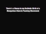 Download There's a Sheep in my Bathtub: Birth of a Mongolian Church Planting Movement [PDF]