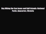Download Day Hiking the San Juans and Gulf Islands: National Parks Anacortes Victoria Free