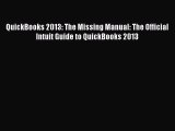 [PDF] QuickBooks 2013: The Missing Manual: The Official Intuit Guide to QuickBooks 2013 Read