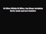 PDF 60 Hikes Within 60 Miles: San Diego: Including North South and East Counties Ebook