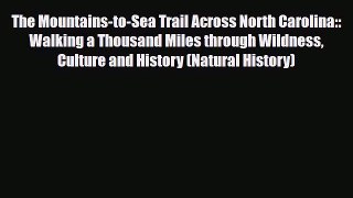 Download The Mountains-to-Sea Trail Across North Carolina:: Walking a Thousand Miles through