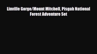 PDF Linville Gorge/Mount Mitchell Pisgah National Forest Adventure Set Free Books