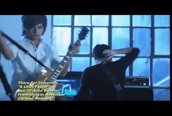 There For Tomorrow - A Little Faster (Ben 10 Alien Swarm Movie Version)