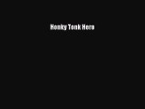 Download Honky Tonk Hero Free Books