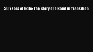 Download 50 Years of Exile: The Story of a Band in Transition Free Books