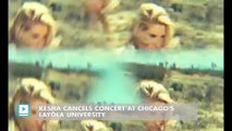 Kesha Cancels Concert at Chicago's Layola University