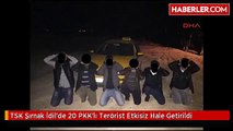 TSK Şırnak İdil'de 20 PKK'lı Terörist Etkisiz Hale Getirildi