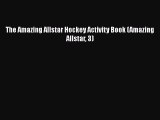PDF The Amazing Allstar Hockey Activity Book (Amazing Allstar 3)  EBook