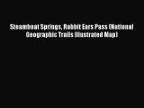 [PDF] Steamboat Springs Rabbit Ears Pass (National Geographic Trails Illustrated Map) Download
