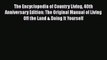 Read The Encyclopedia of Country Living 40th Anniversary Edition: The Original Manual of Living