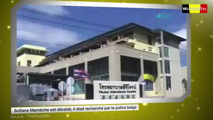 Sofiane Mamèche est décédé, il était recherché par la police belge